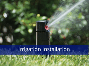 Irrigation Installation